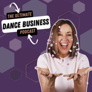 The Ultimate Dance Business Podcast